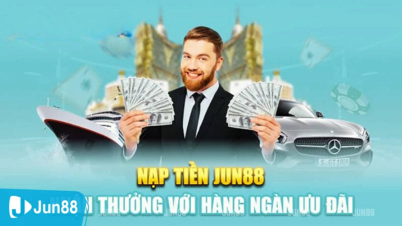 Tại Sao Khuyến Mãi Nạp Tiền Jun88 Thưởng Ngay Là Một Lựa Chọn Hấp Dẫn?